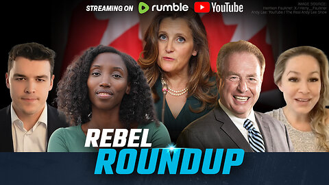 Freeland leaves Canada, JD Vance takes jab at CBC, Libs want Poilievre gone | Rebel Roundtable