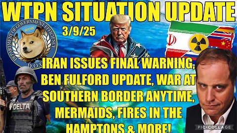 SOUTHERN BORDER WAR, IRAN WARNING, MERMAIDS, DOGE, VAX, BEN FULFORD & MORE.