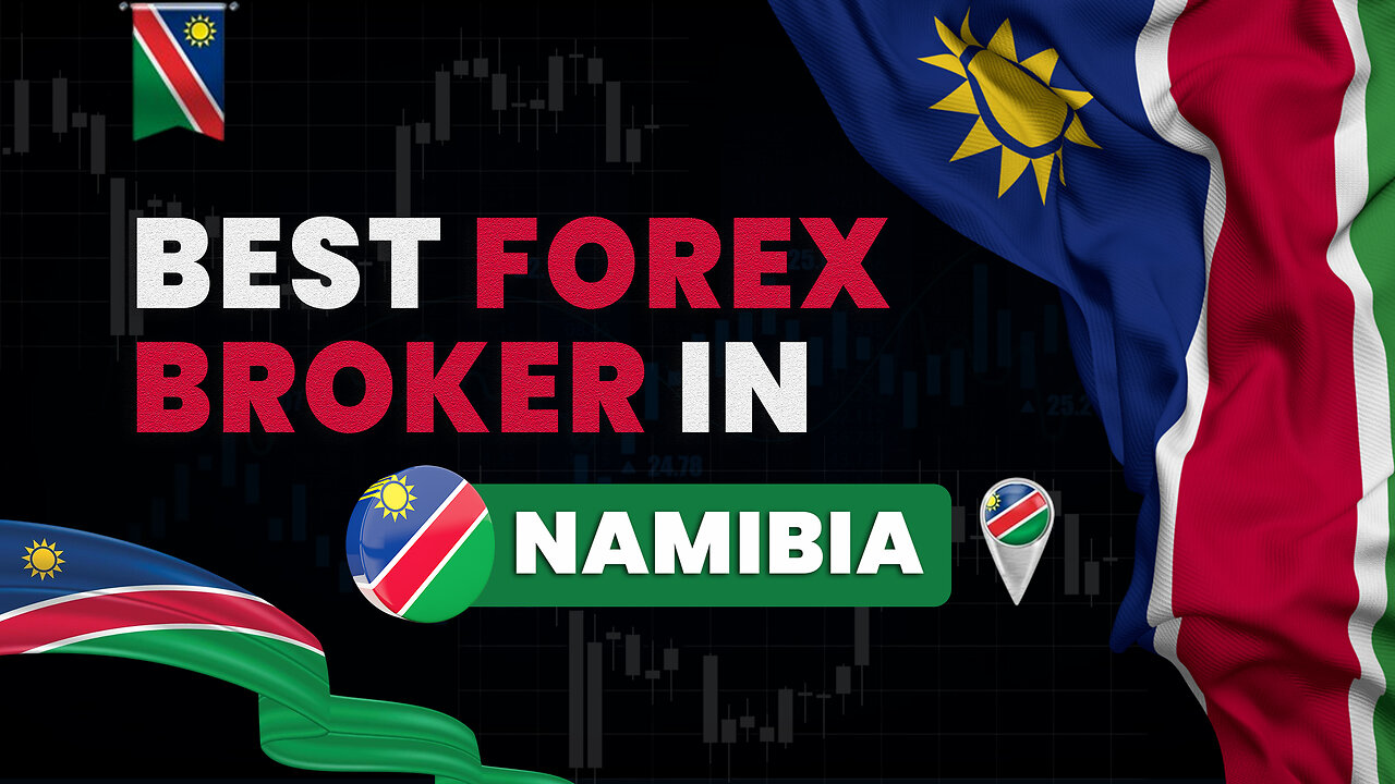 Top 5 Best Forex Brokers in Namibia 2025 for SAFE Trading