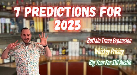 2025 Whiskey Predictions!