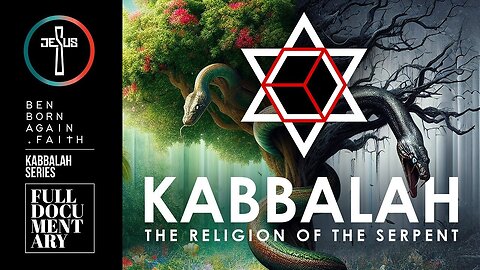 KABBALAH - The Religion of the Serpent - Full Documentary