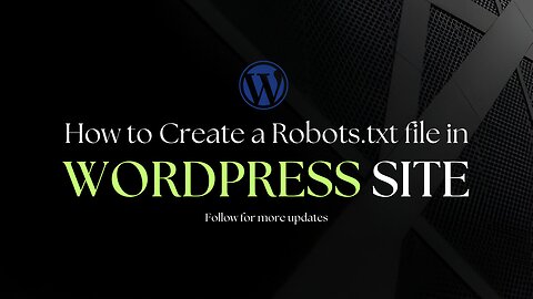 How to Create a Robots.txt File for Your WordPress Site Using Yoast SEO Plugin