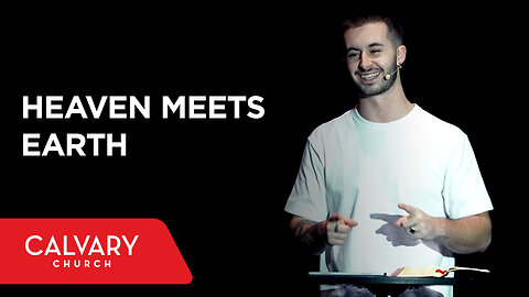 Heaven Meets Earth - Exodus 3:7-8 - Kaiden Ritchie