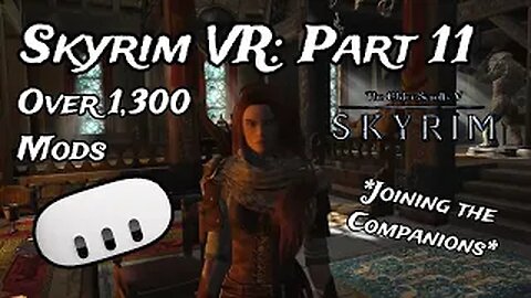 Skyrim VR: Mad God Overhaul Part 11