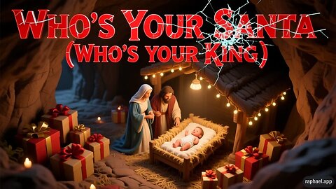 WHO'S YOUR SANTA (WHO'S YOUR KING) ~ CHRISTMAS MUSIC VIDEO