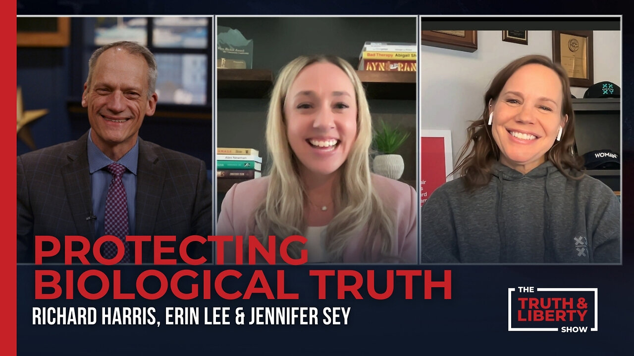 Protecting Biological Truth with Erin Lee and Jennifer Sey on The Truth & Liberty Show