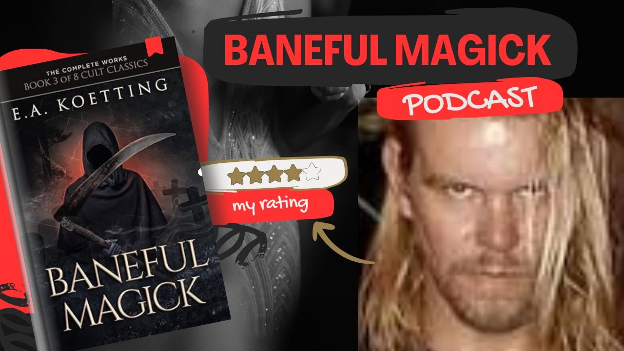 Podcast sobre o livro Baneful Magick de E A Koetting