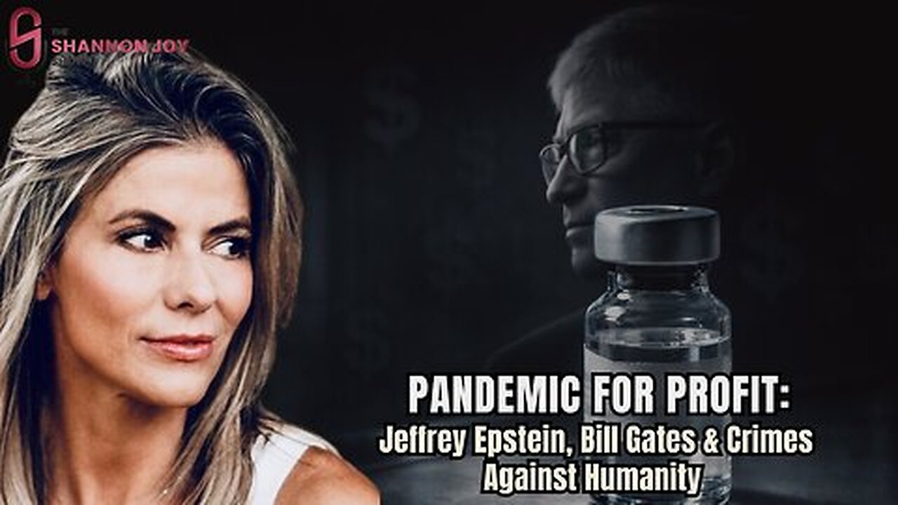 "Pandemic For Profit: Jeffrey Epstein, Bill Gates & Crimes Against Humanity"