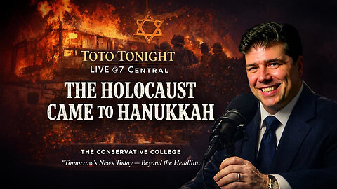 Toto Tonight 12/16/25 "The Holocaust Came To Hanukkah"