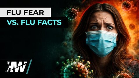 FLU FEAR VS. FLU FACTS
