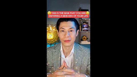 THIS IS A SIGN THAT YOU ARE ENTERING A NEW ERA IN YOUR LIFE