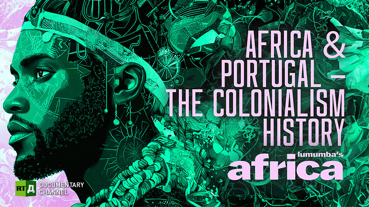 Lumumba's Africa. Africa & Portugal - the colonial history. Ep 24 | RT Documentary