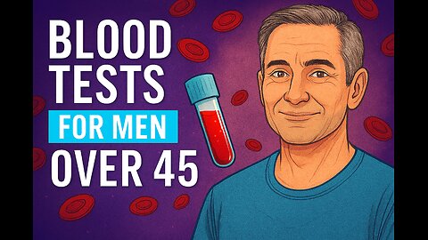 BLOOD TESTS FOR MEN OVER 45