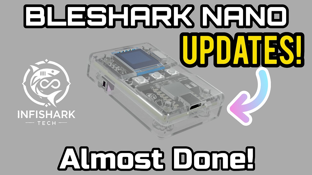 Exciting Updates on the BLEShark Nano! 🦈🔋