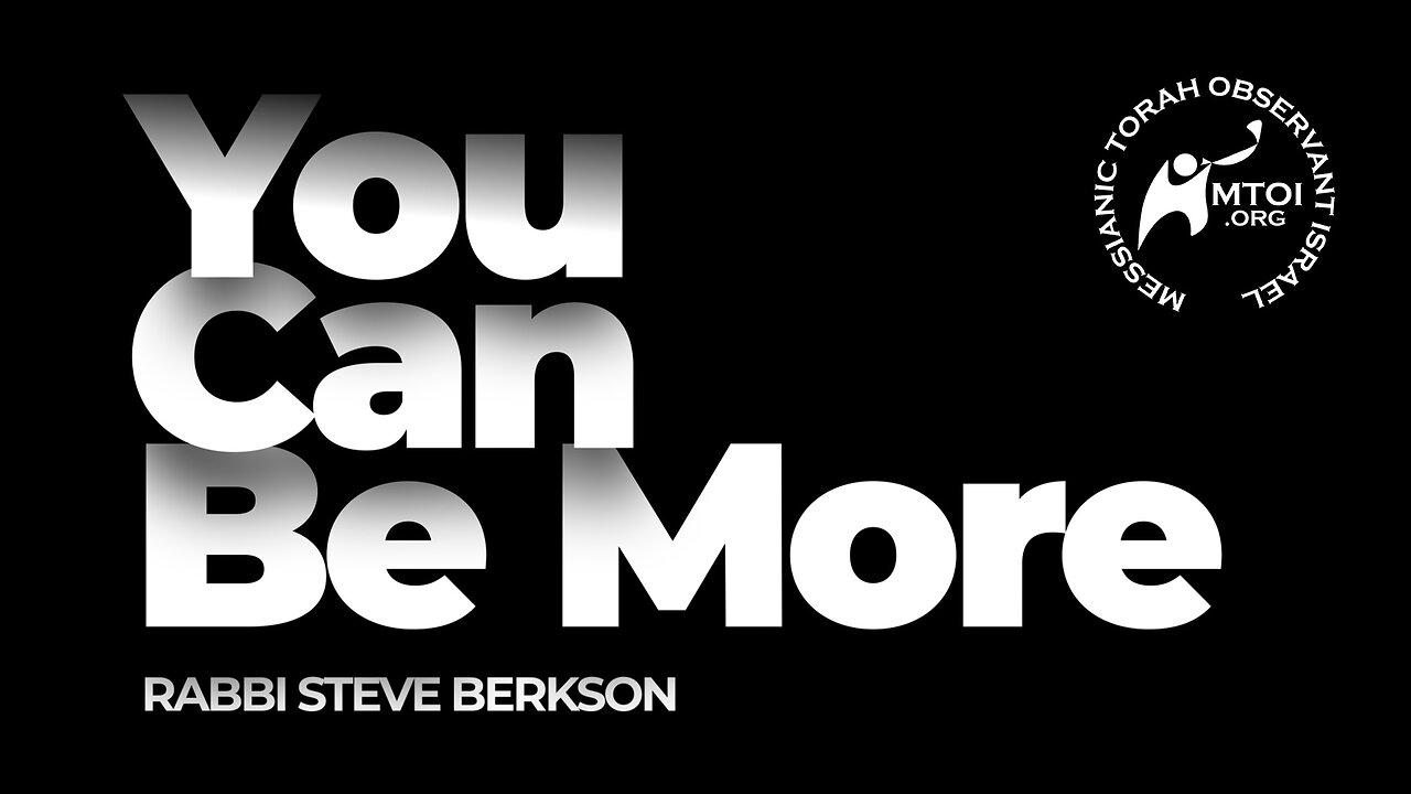 You Can Be More | A Special Message from Rabbi Berkson