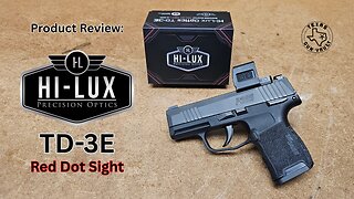 Product Review: Hi-Lux TD-3E Red Dot Optic - A fully enclosed micro optic w/ a protective shroud