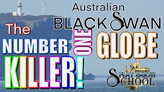 FLAT EARTH SCHOOL - The Australian Black Swan - The Number One Globe Killer!