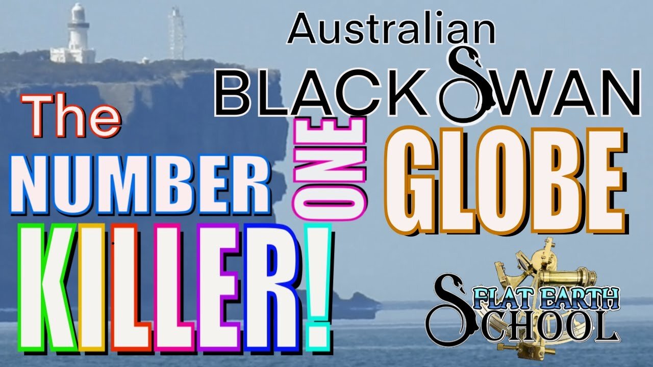 FLAT EARTH SCHOOL - The Australian Black Swan - The Number One Globe Killer!