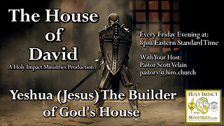 Yeshua (Jesus) The Builder of God’s House