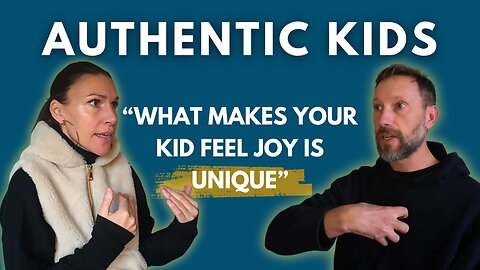 How to Raise Authentic Kids (Not Mini Versions of You) | Parenting Tips