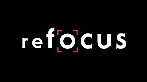 Refocus