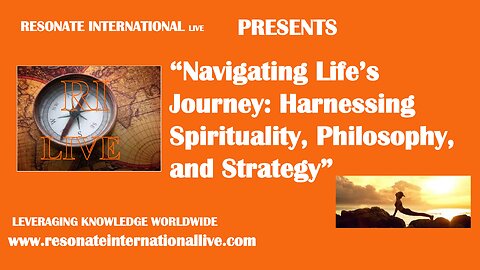 “Navigating Life’s Journey: Harnessing Spirituality, Philosophy, and Strategy”