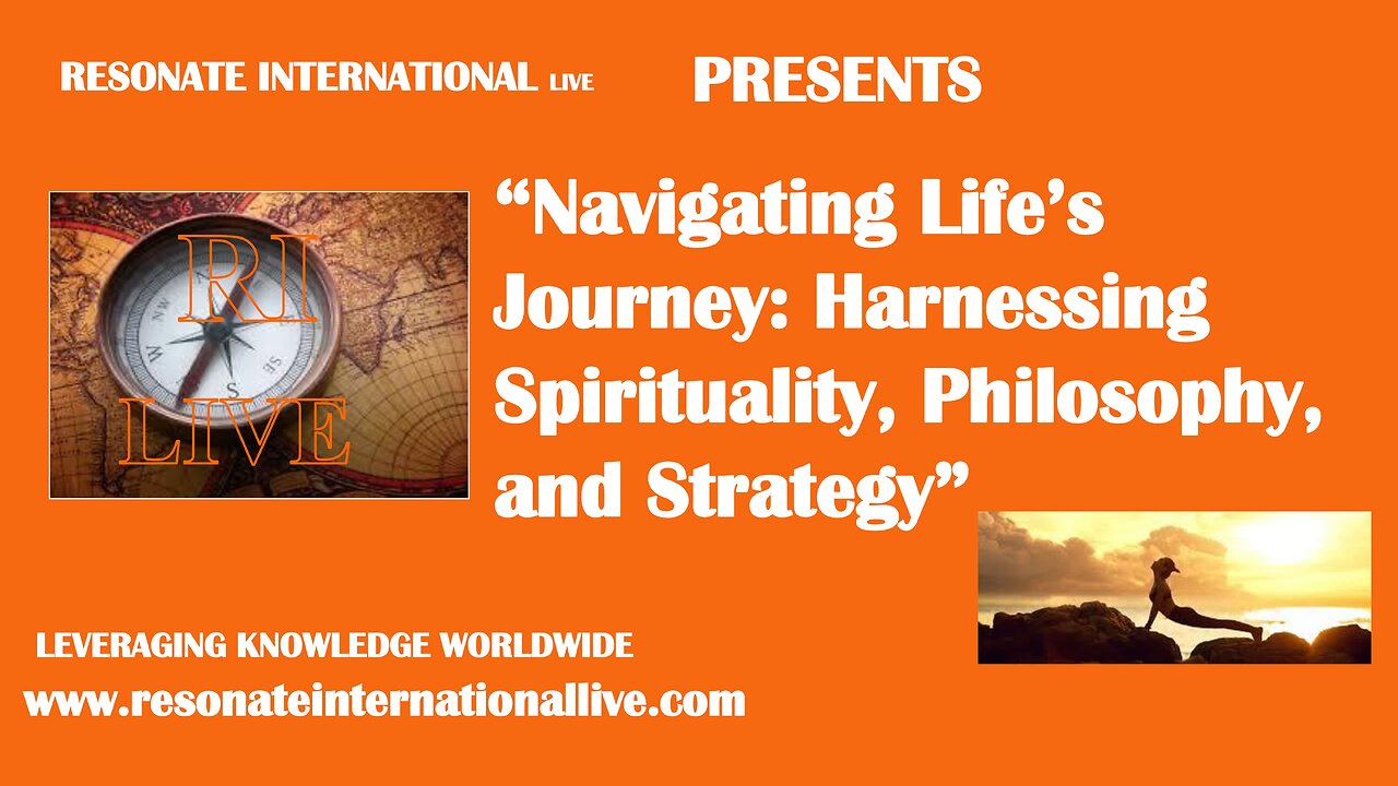 “Navigating Life’s Journey: Harnessing Spirituality, Philosophy, and Strategy”