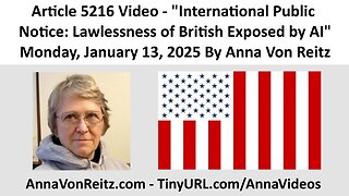 International Public Notice: Lawlessness of British Exposed by AI By Anna Von Reitz