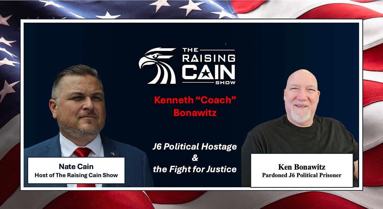 The Raising Cain Show: Kenneth “Coach” Bonawitz, J6 Political Hostage, & the Fight for Justice