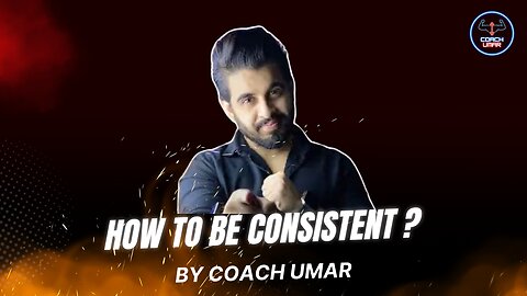 How To Become Consistent