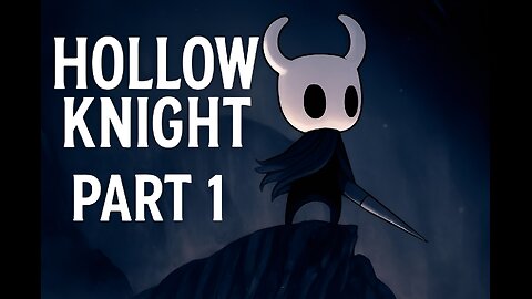 The Beginning of a Fallen Kingdom | Hollow Knight Part 1