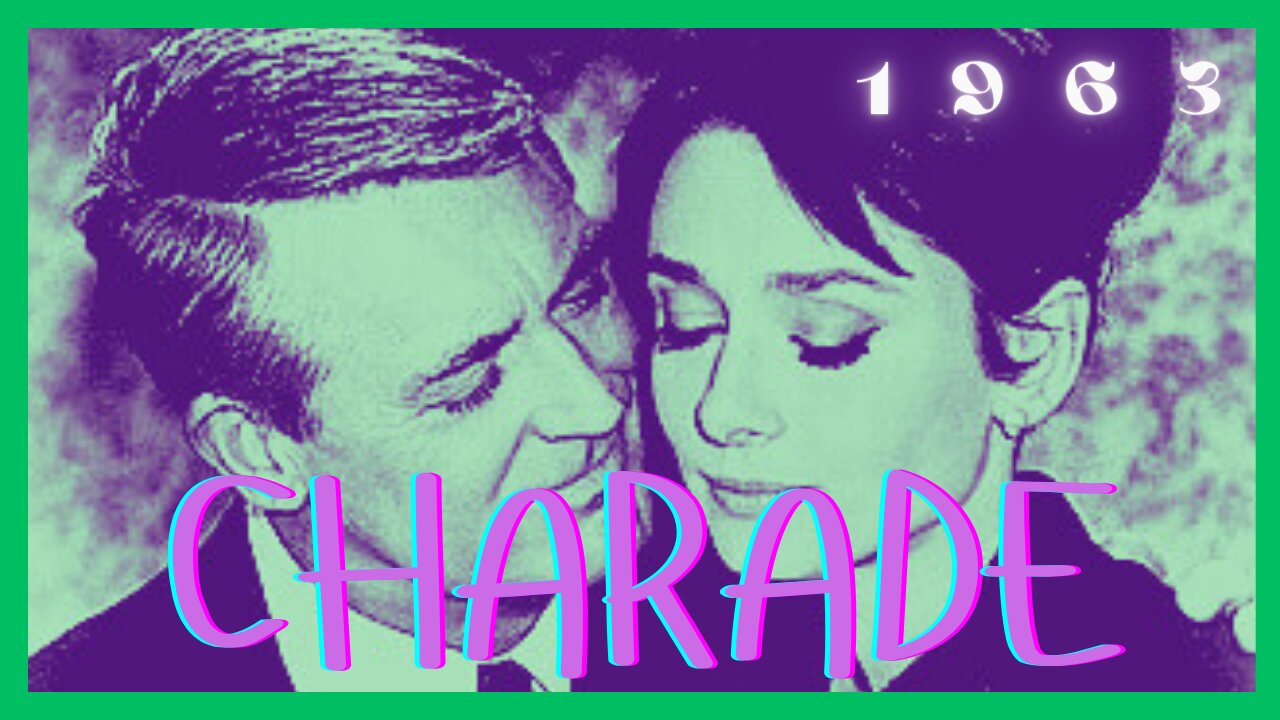 Charade |1963 | Cary Grant & Audrey Hepburn (FULL MOVIE)