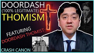 BECOMING A THOMIST, WITH DOORDASH THOMIST | Crash Canon Podcast Ep. 049