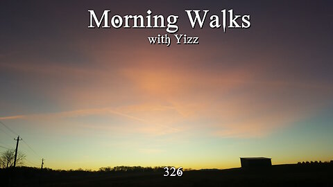 Morning Walks with Yizz 326 - Cherish Family