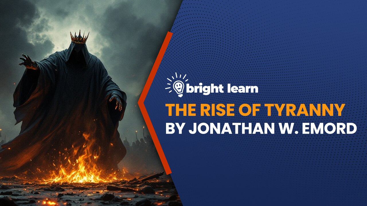 BrightLearn - The Rise of Tyranny by Jonathan W. Emord