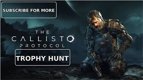 The Callisto Protocol A Trophy Hunters Journey