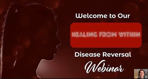 Disease Reversal Webinar Healing from Within