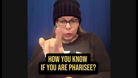 How You Know If You Are A Pharisee? 😳