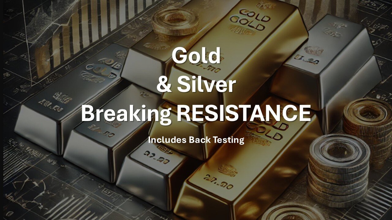 Gold & Silver Breaking RESISTANCE