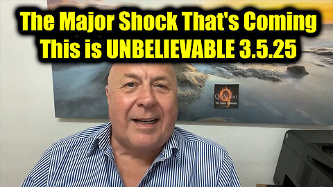 Charlie Ward SHOCKING 3.5.25 - The Major Shock That's Coming - This is UNBELIEVABLE