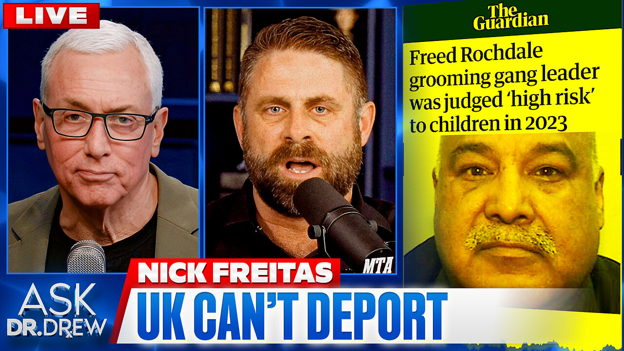 UK Frees Grooming Gang Boss Early, But Law Bans His Deportation w/ Nick Freitas & Wynton Hall on The China / USA AI Arms Race – Ask Dr. Drew thumbnail