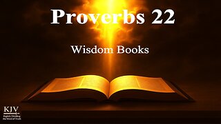 Proverbs 22 Explained, KJV, Rightly Dividing — Inequality and God’s Measure | Bible Study