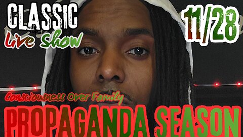 "HAPPY HOLIDAYS" | PROPAGANDA SEASON IS HERE | CLASSIC LIVE