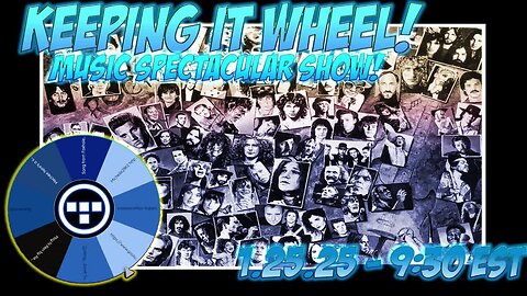 🚨Keeping it Wheel! - Music Spectacular Show! | 1.25.25 - 9:30 EST🚨