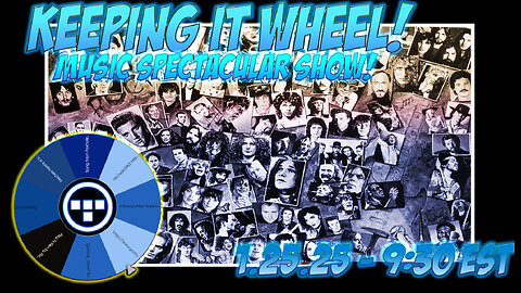 🚨Keeping it Wheel! - Music Spectacular Show! | 1.25.25 - 9:30 EST🚨