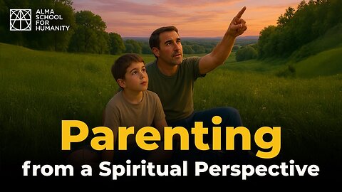 SPIRIT TIME: #3 Parenting from a Spiritual Perspective