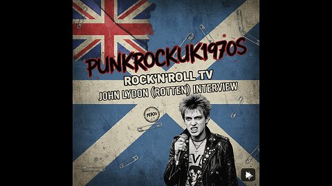 ROCK'N'ROLL TV- John Lydon (Rotten) interview