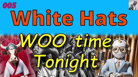 WOO time Tonight 005 - white hats