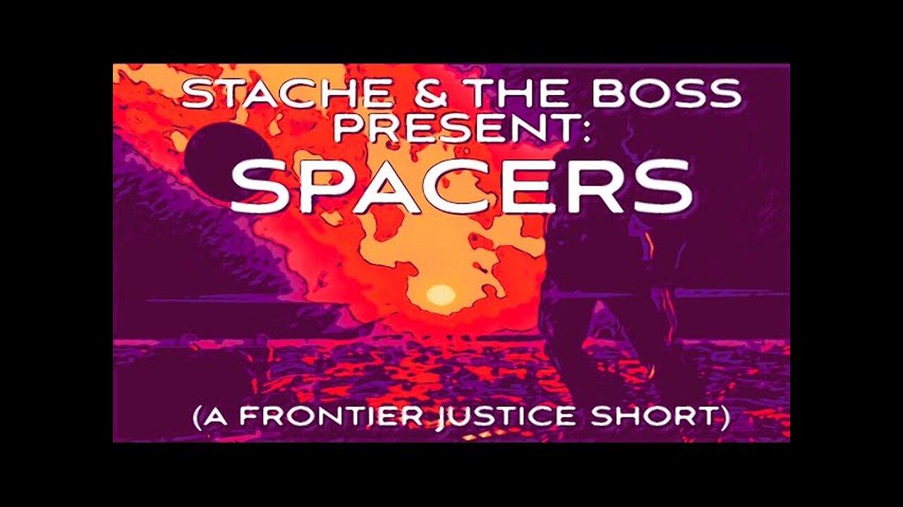 Spacers: A Frontier Justice Story