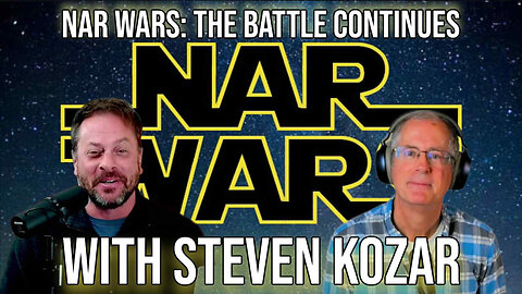 Nar Wars: the Battle Continues with Steven Kozar